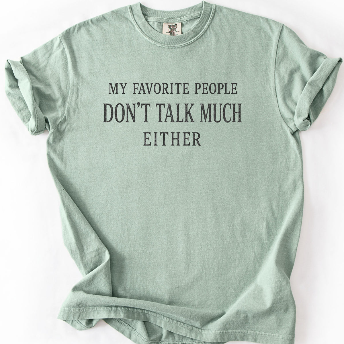 My Favorite People Don't Talk Much Either
