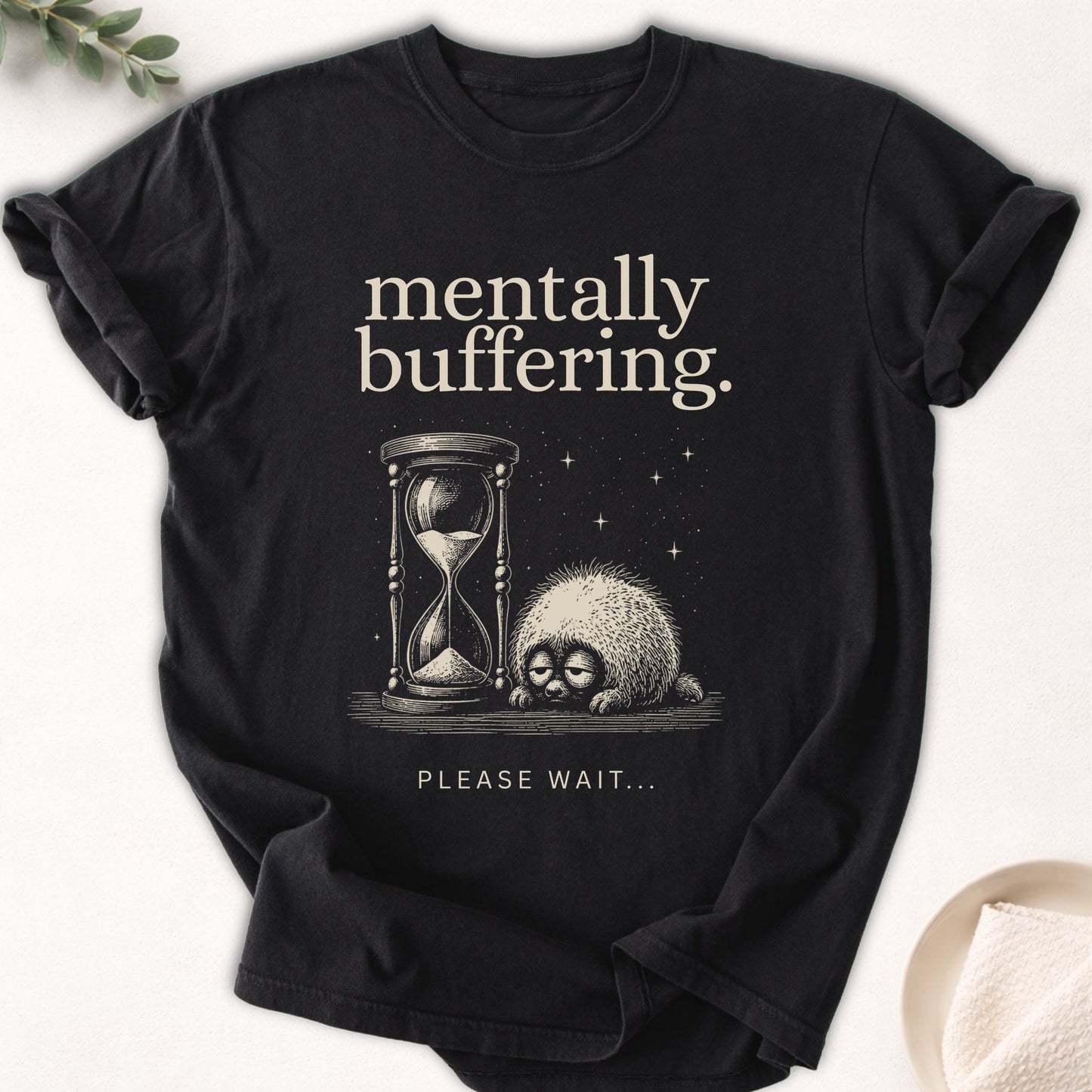 Mentally Buffering Graphic Tee