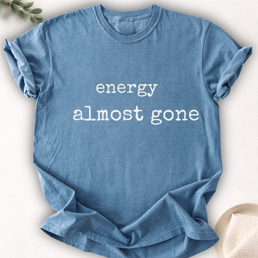 Energy Almost Gone Minimal Tee