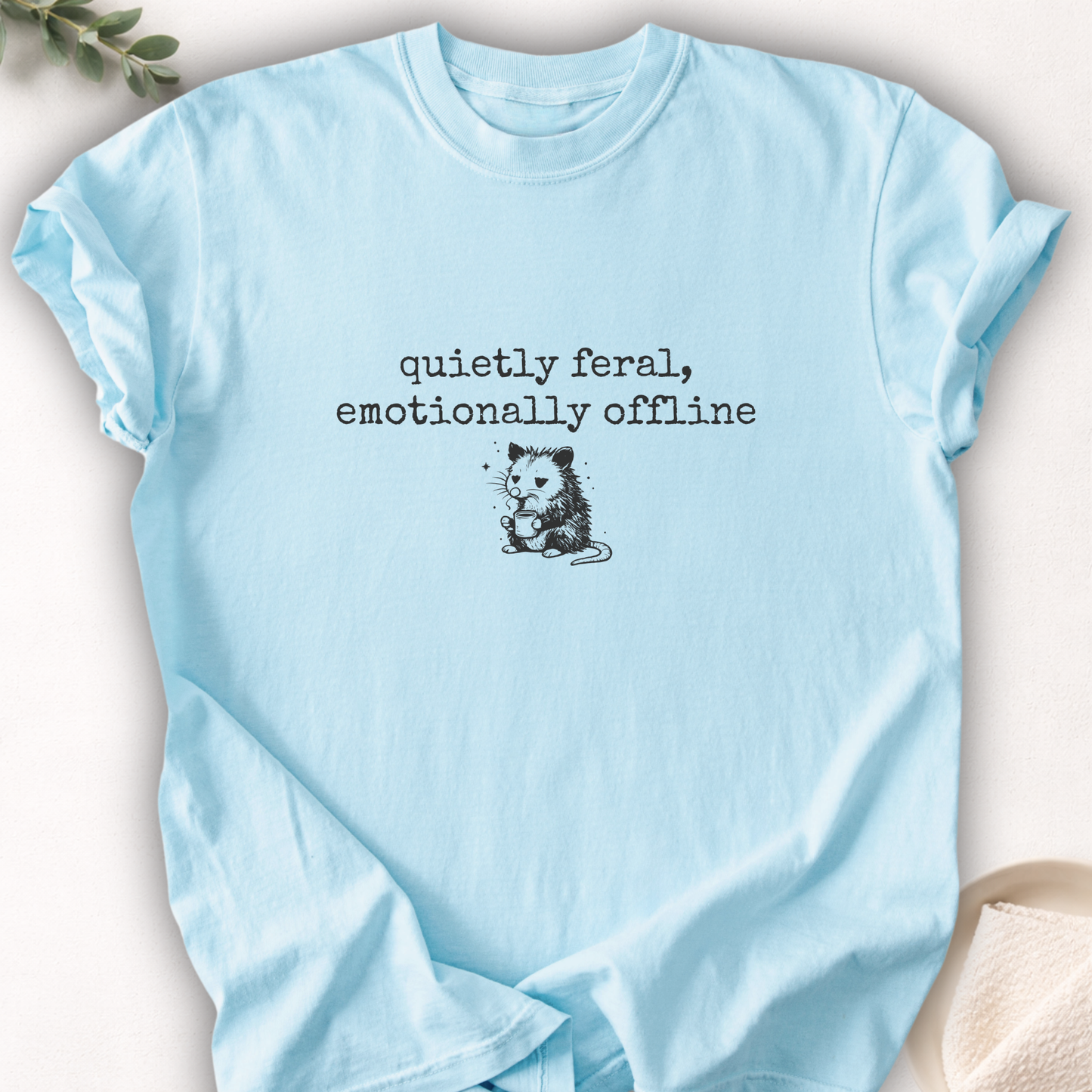 Quietly Feral, Emotionally Offline Tee