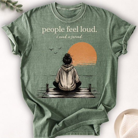 People Feel Loud Graphic Tee