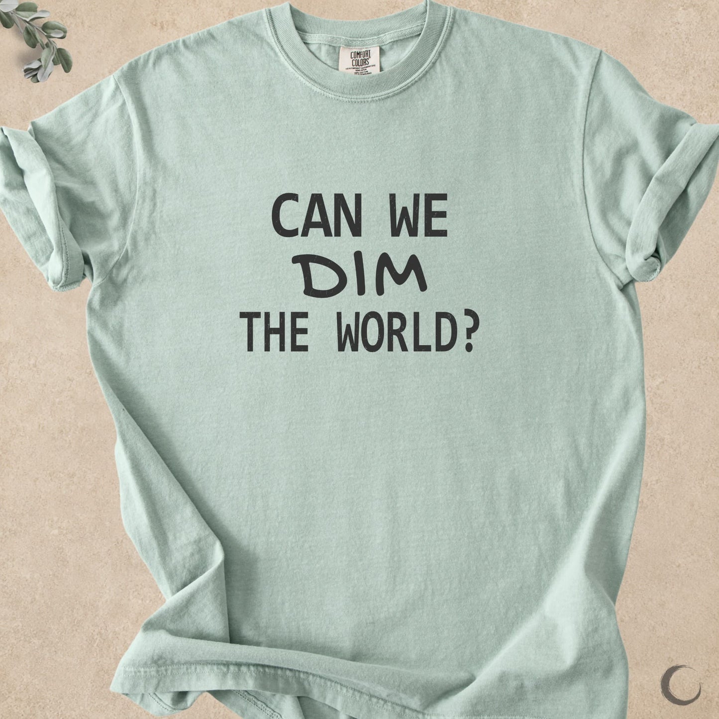 Can We Dim The World?