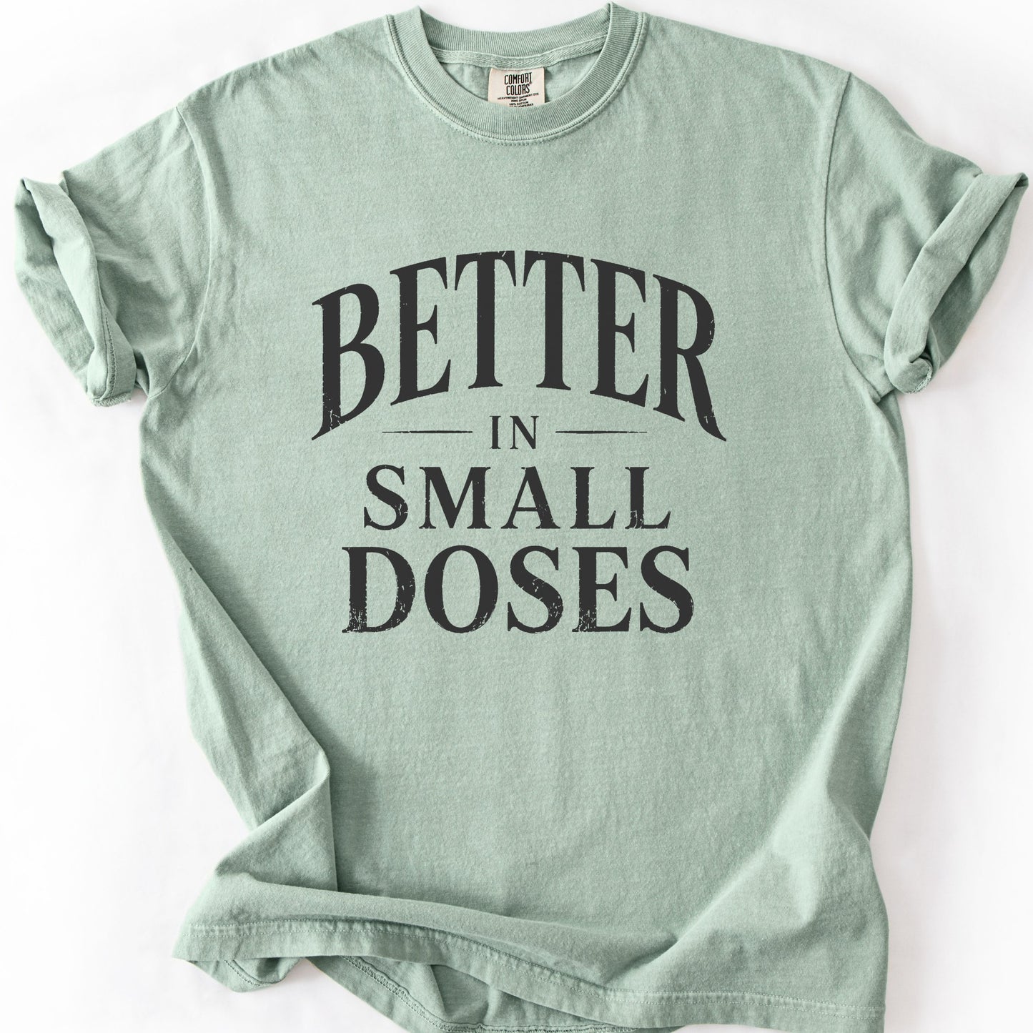 Better In Small Doses