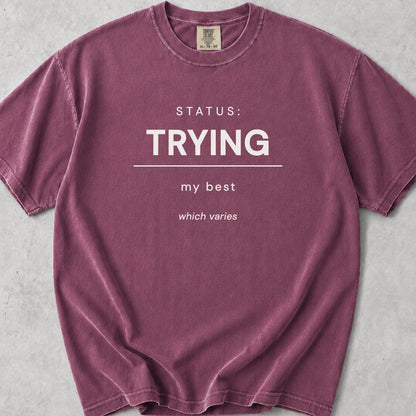 Status Trying Tee
