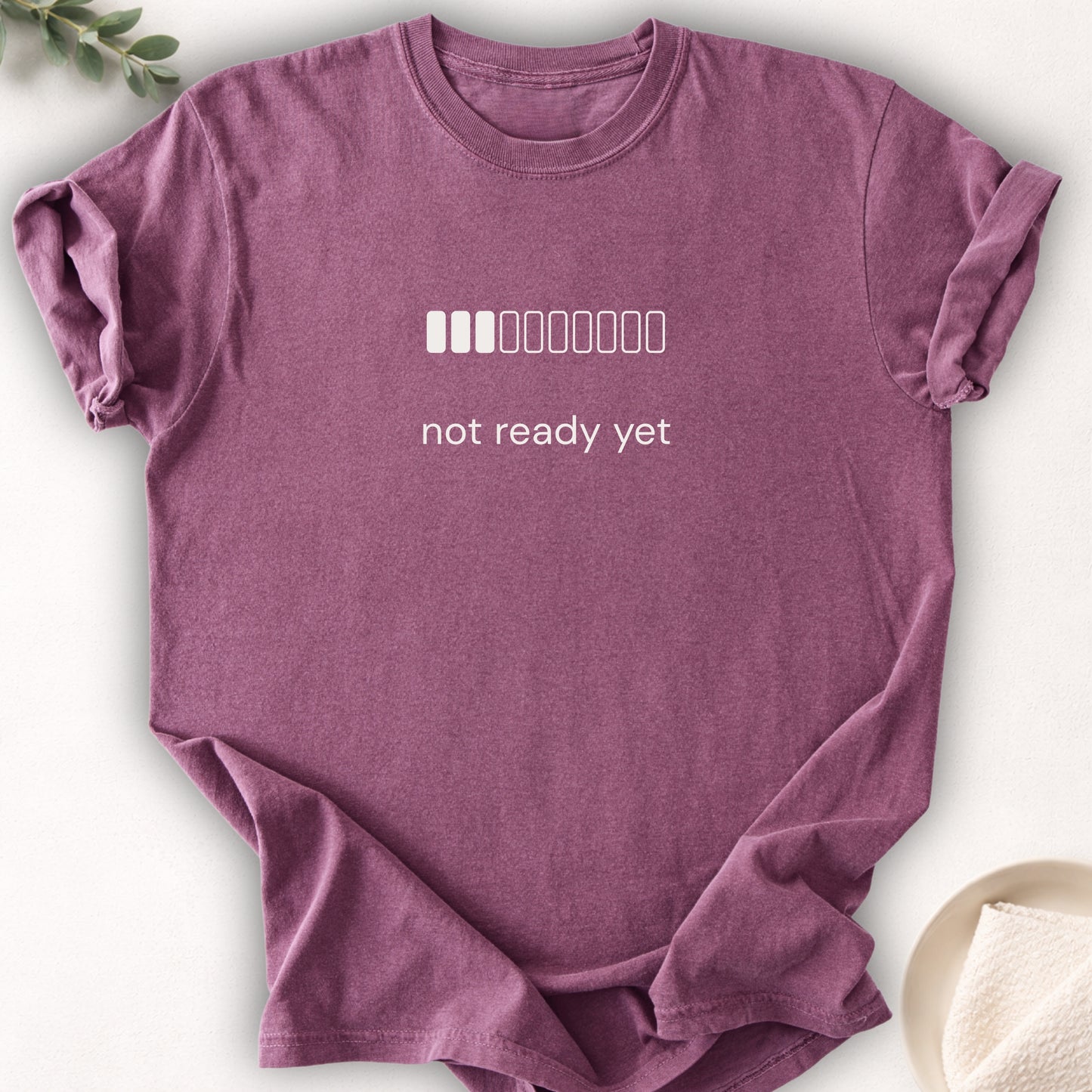 Not Ready Yet Tee