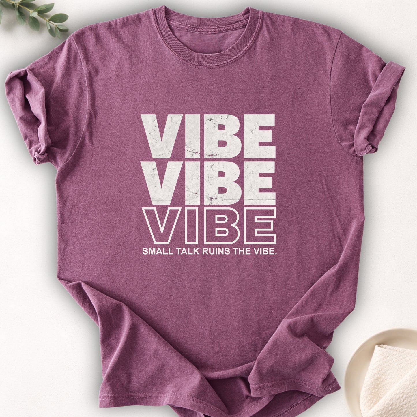 Small Talk Ruins the Vibe Tee