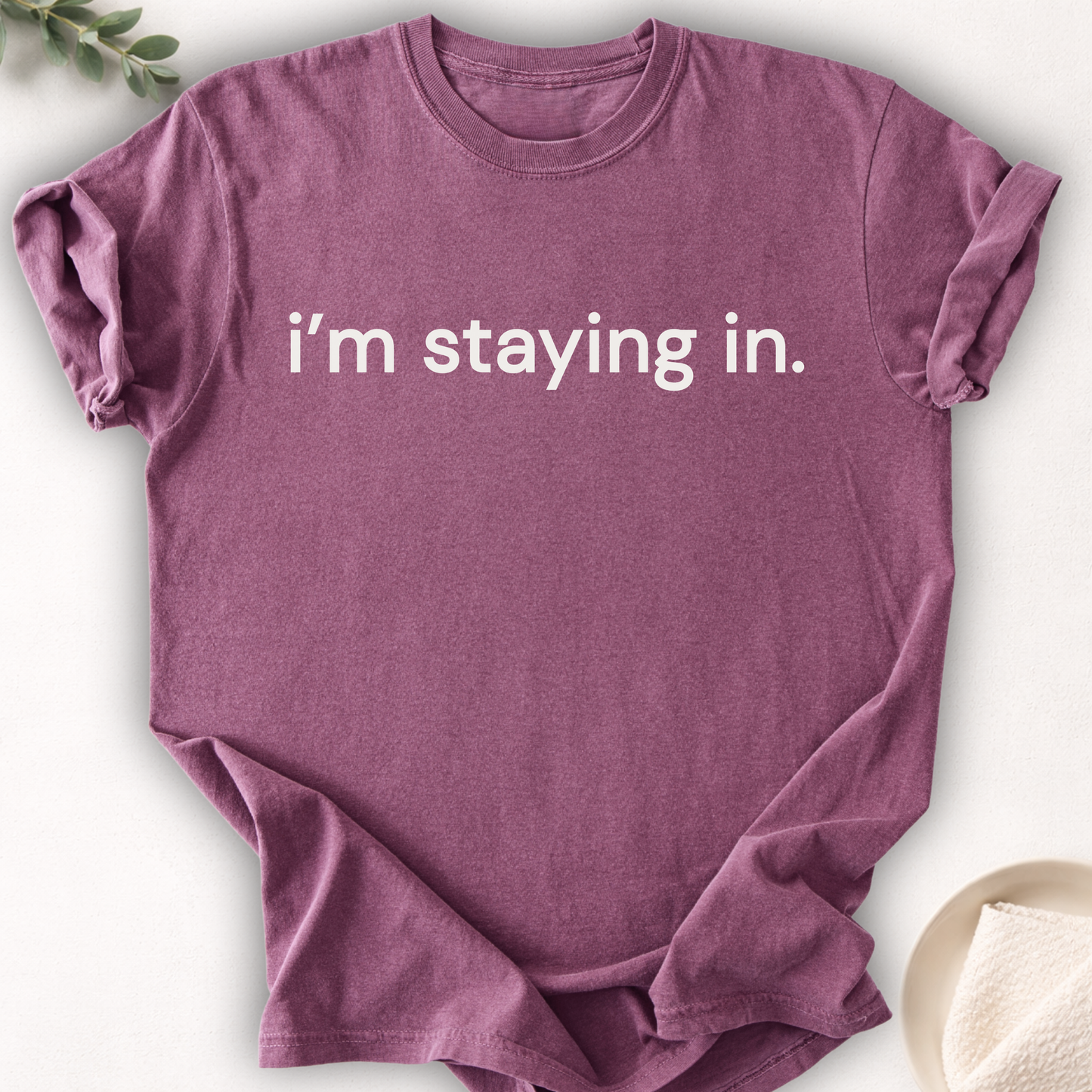 I’m Staying In Text Tee