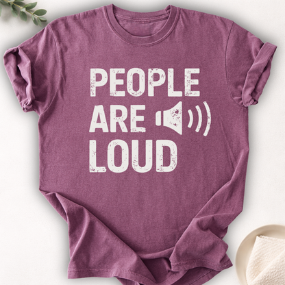 People Are Loud Tee
