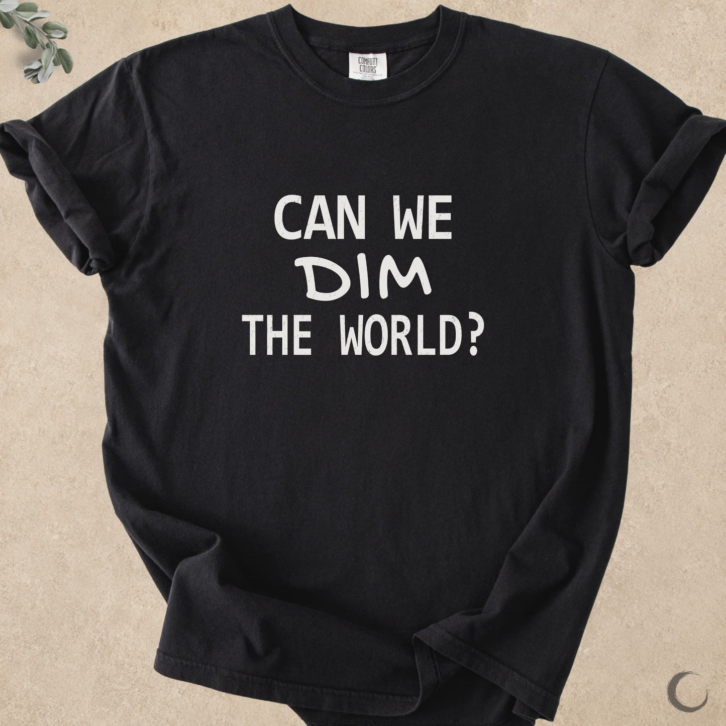 Can We Dim The World?