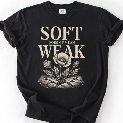 Soft Doesn't Mean Weak