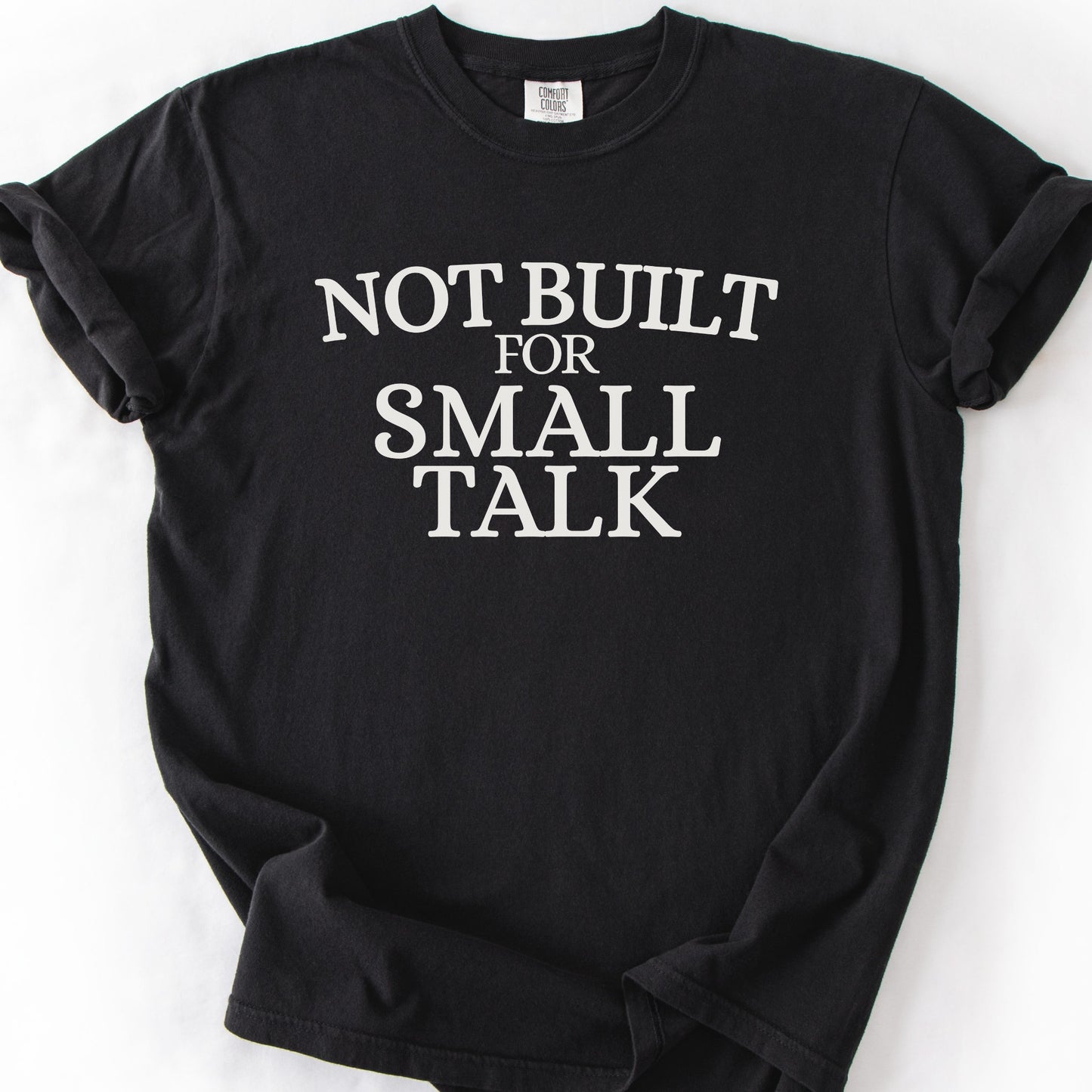 Not Built For Small Talk