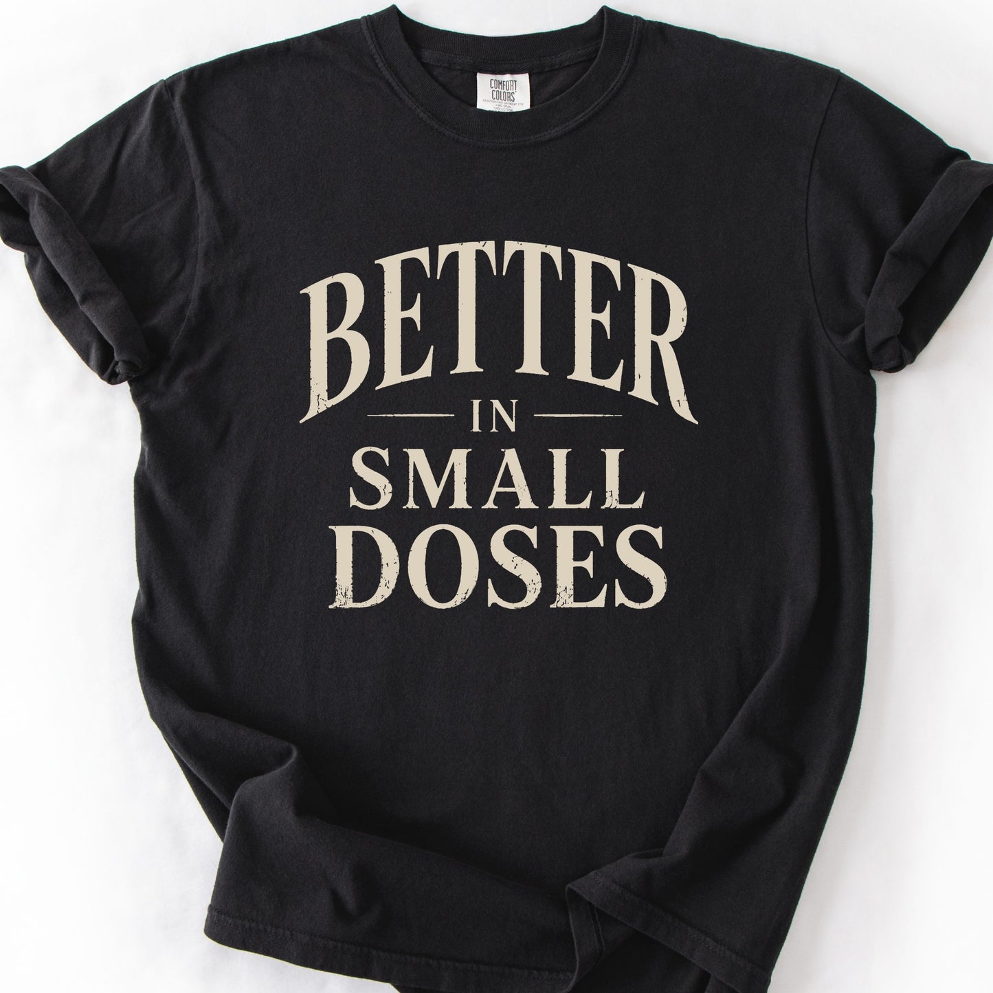 Better In Small Doses