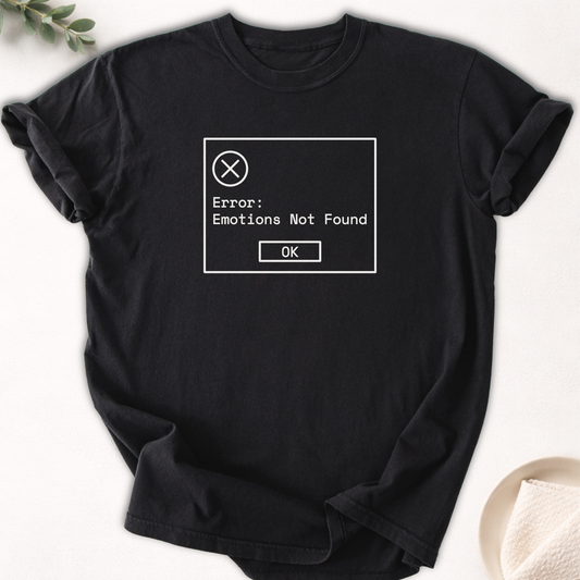 Emotions Not Found Tee