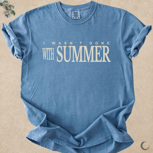 I Wasn’t Done With Summer