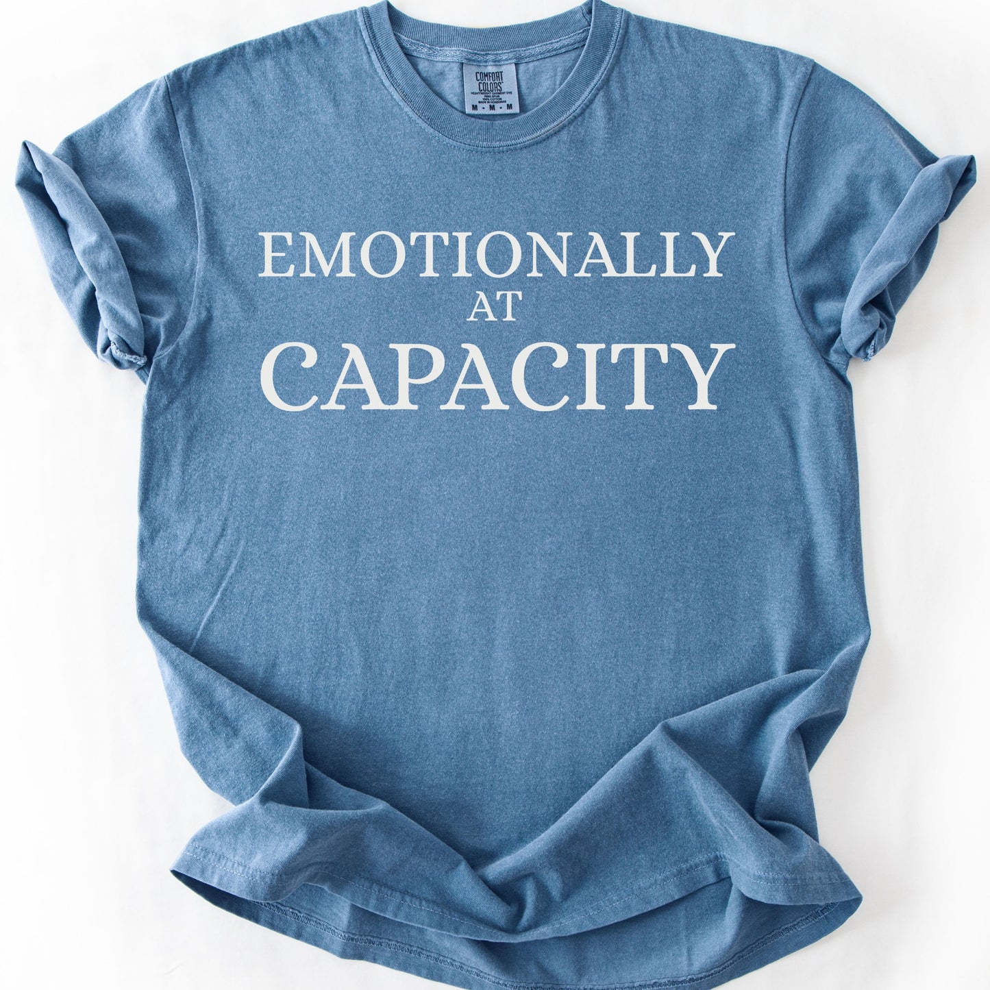 Emotionally At Capacity Tee