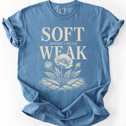 Soft Doesn't Mean Weak
