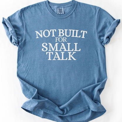 Not Built For Small Talk