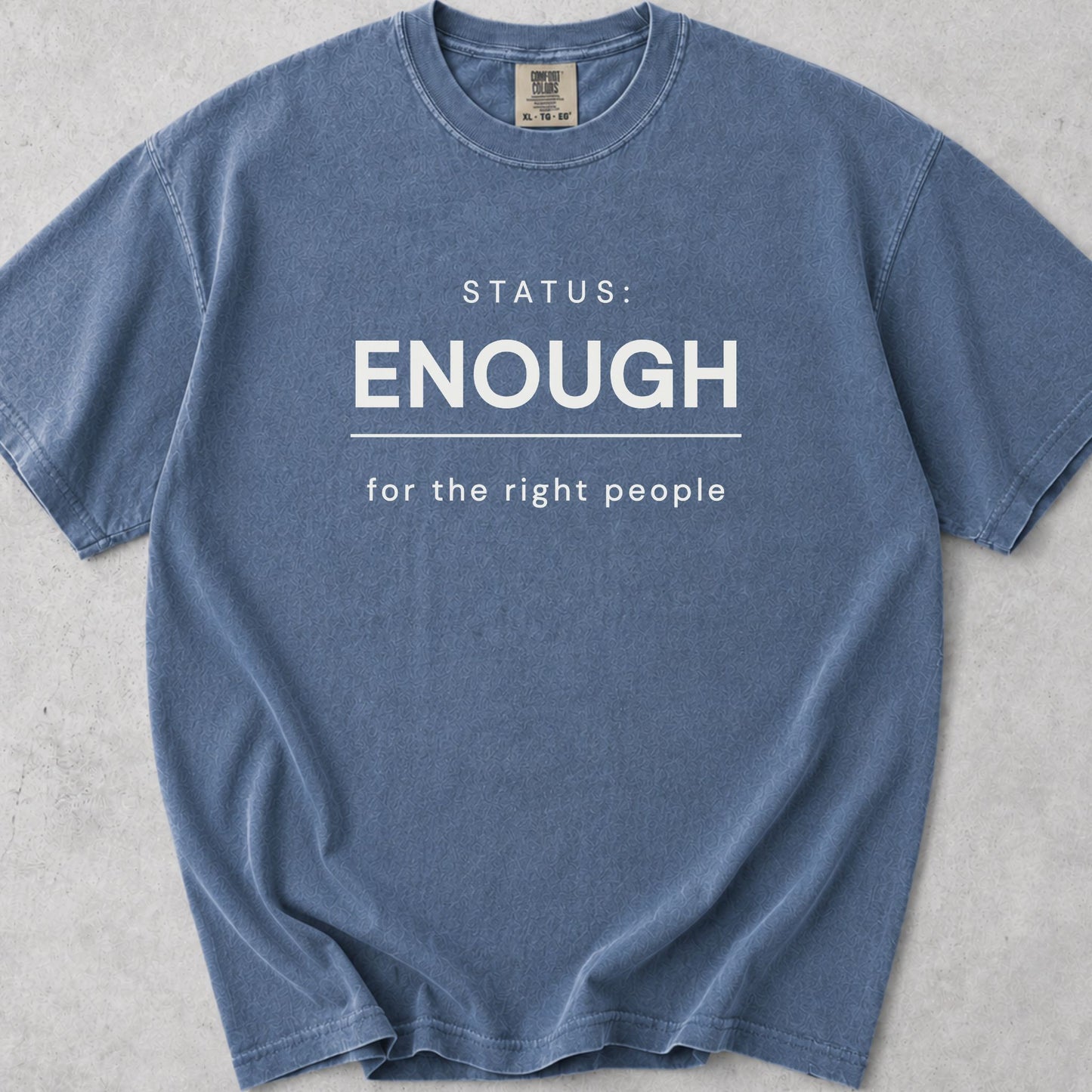 Status Enough Tee