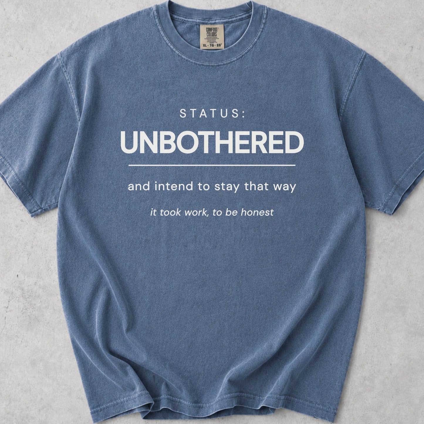 Status Unbothered Tee