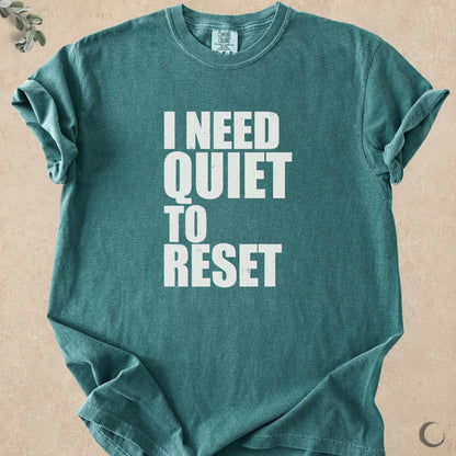 I Need Quiet To Reset