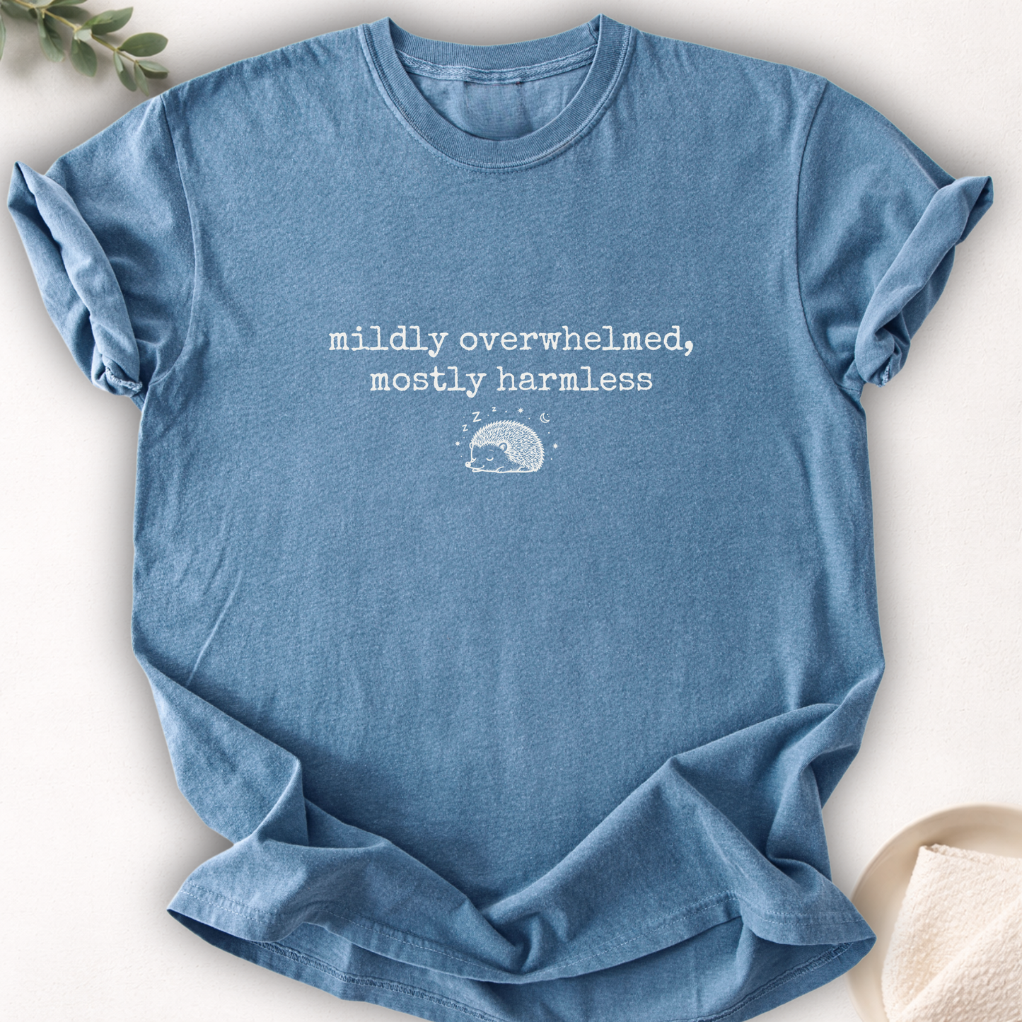 Mildly Overwhelmed Mostly Harmless Hedgehog Tee