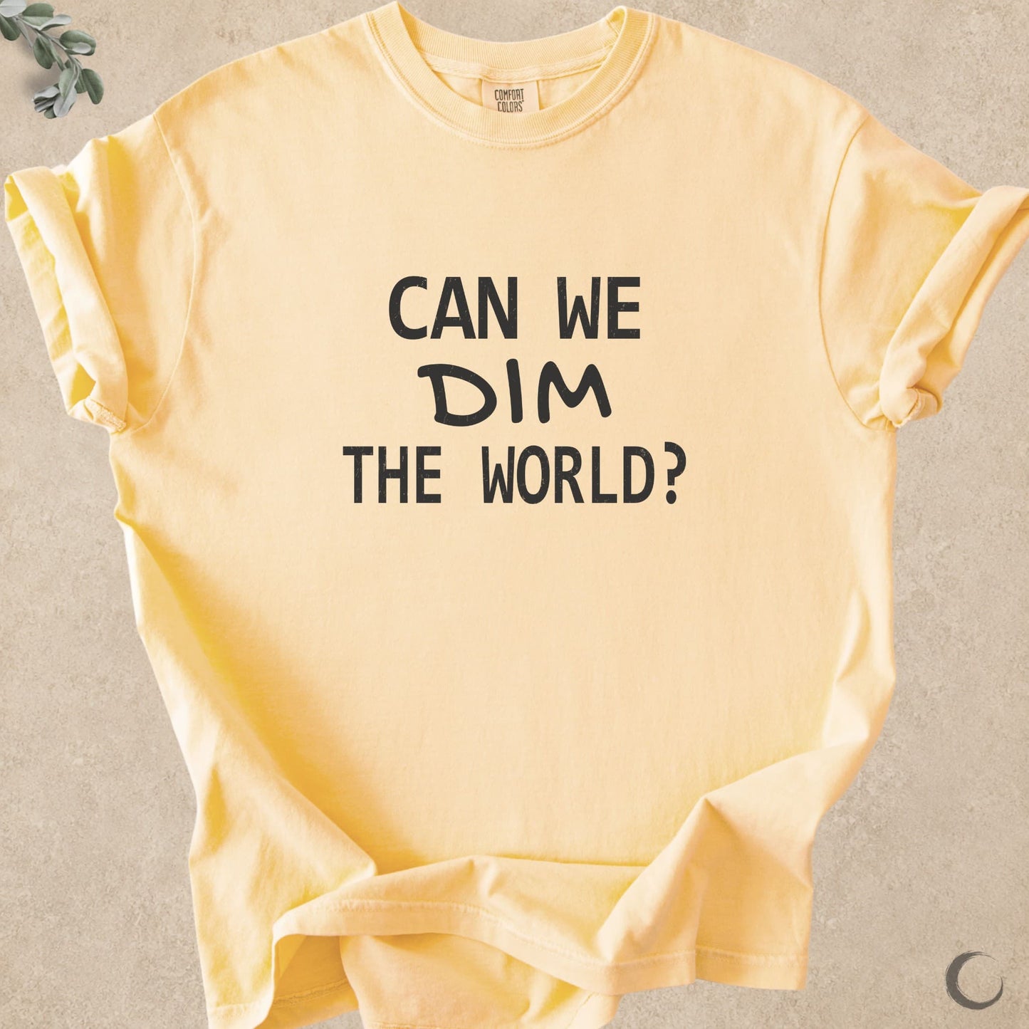 Can We Dim The World?