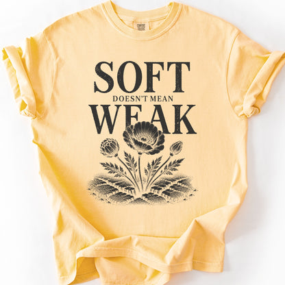 Soft Doesn't Mean Weak