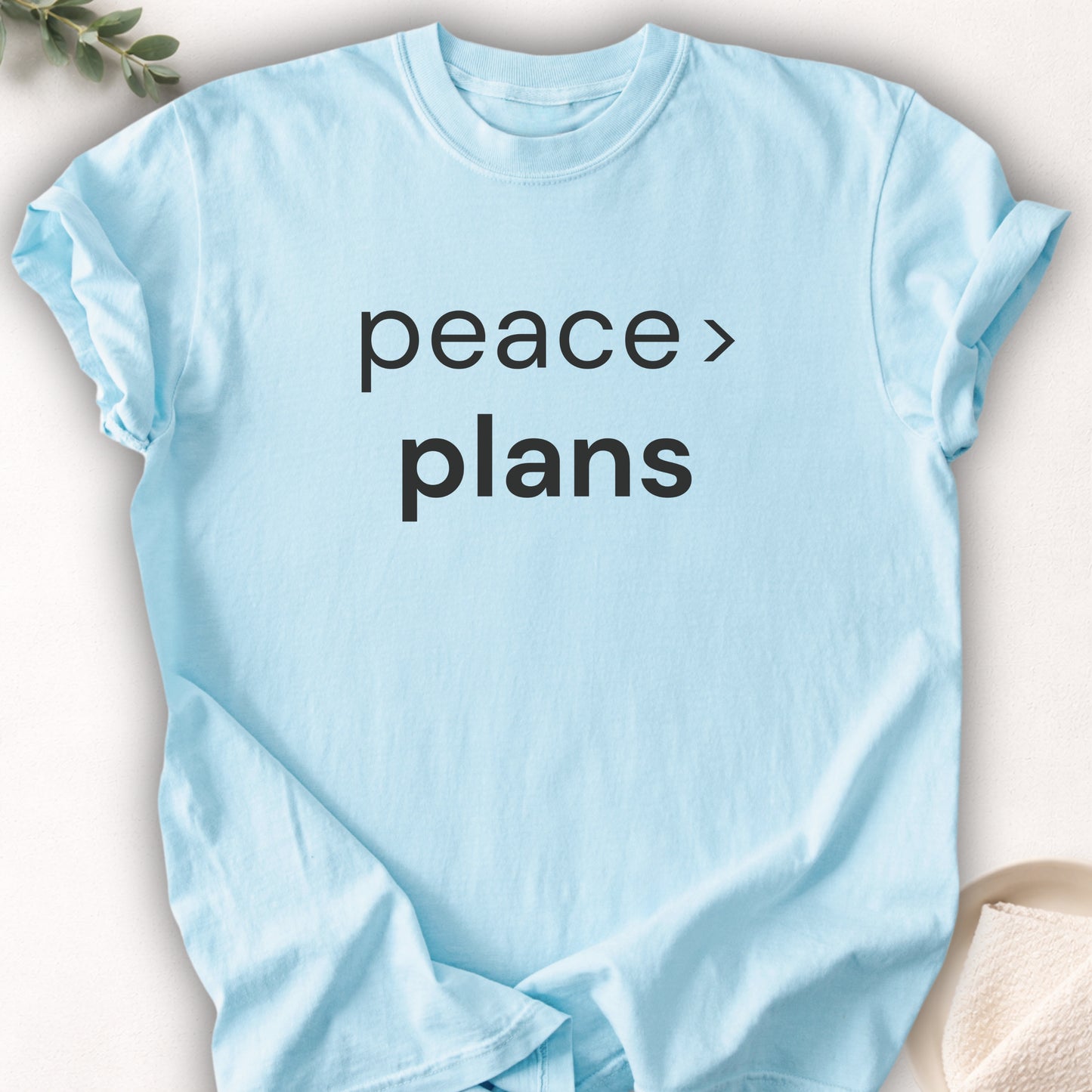 Peace Over Plans Tee