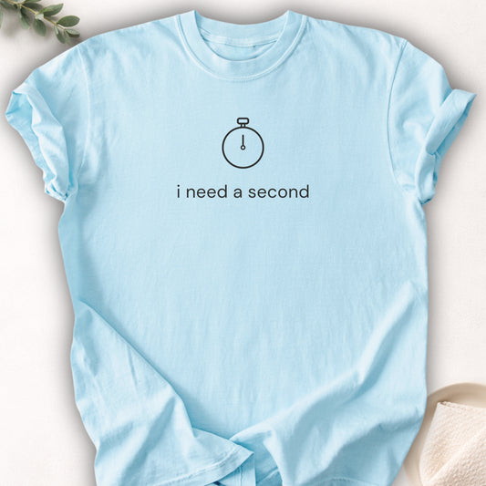 I Need A Second Tee