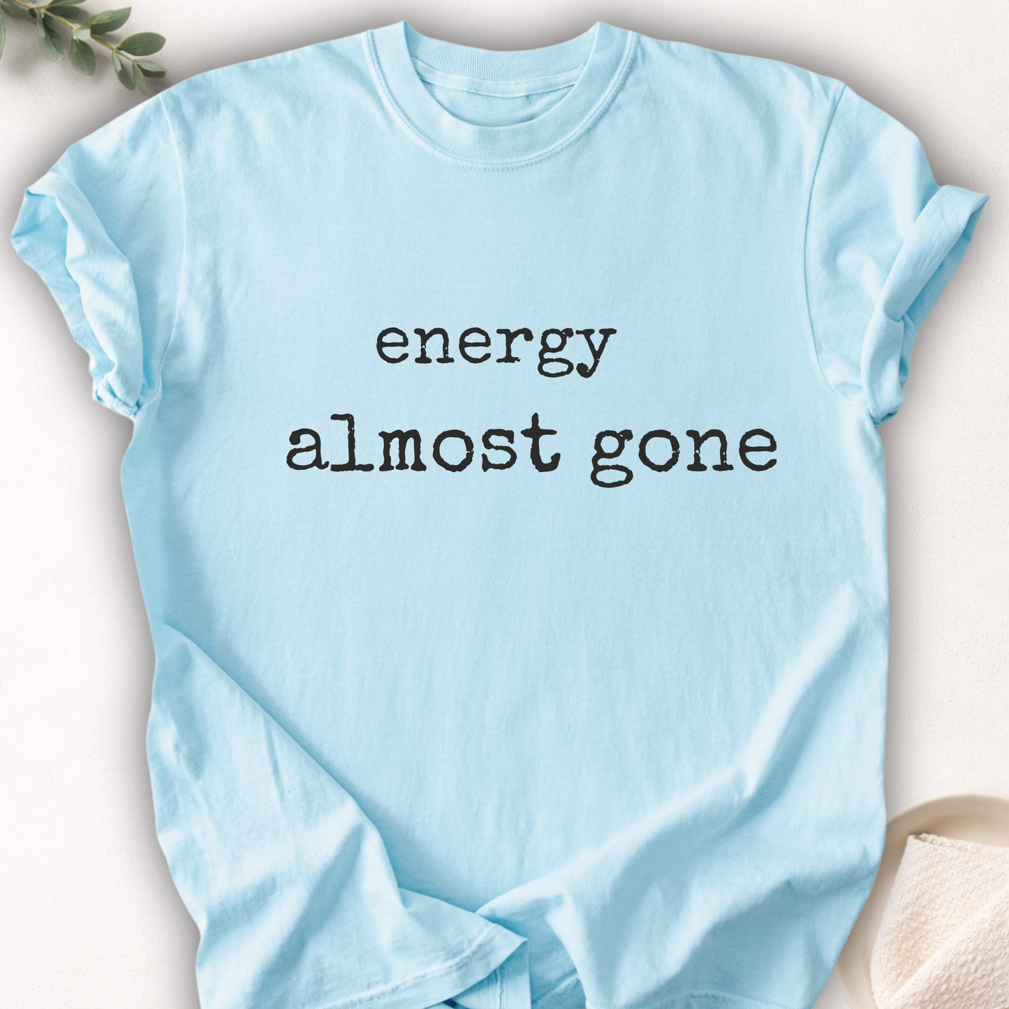 Energy Almost Gone Minimal Tee