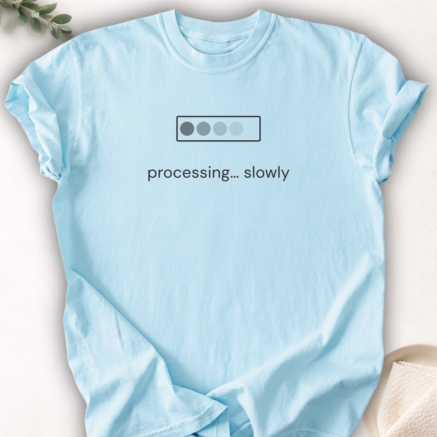 Processing Slowly Tee