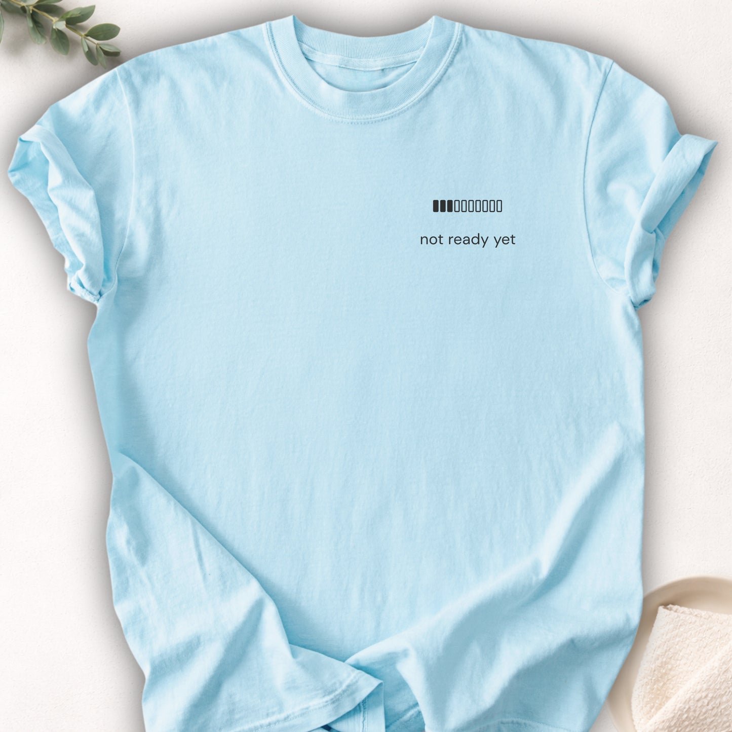 Not Ready Yet Left Chest Tee