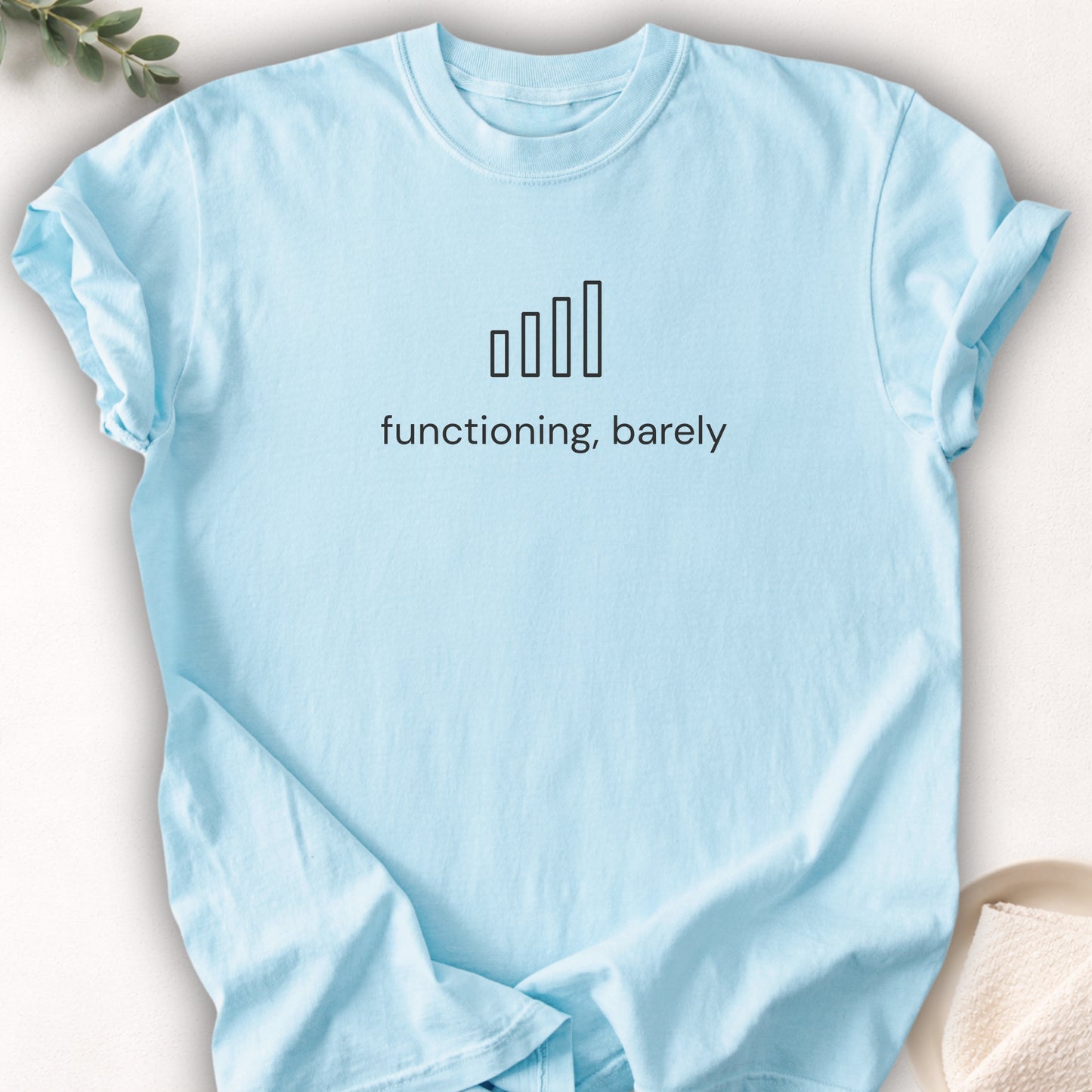 Functioning, Barely Tee