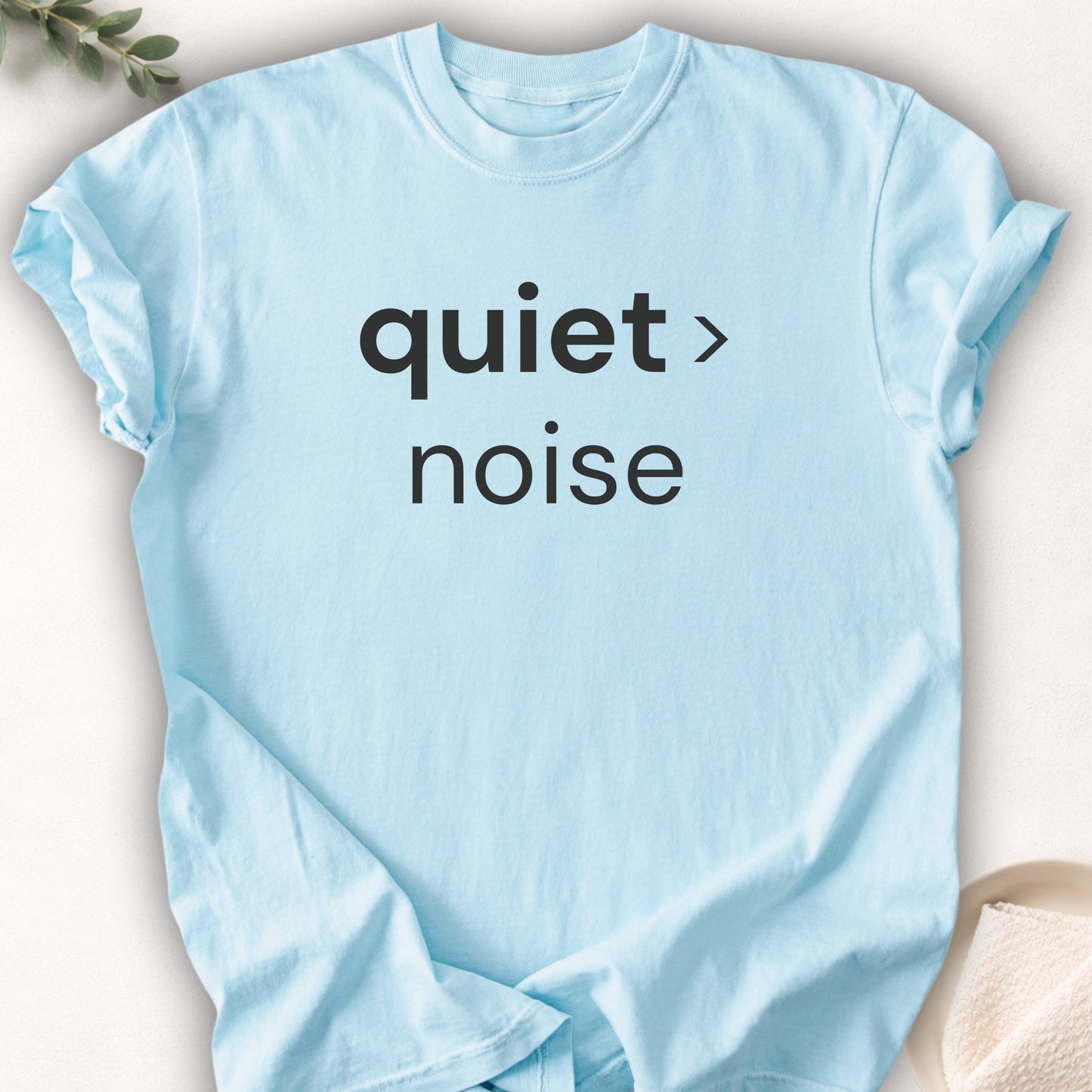 Quiet Over Noise Tee