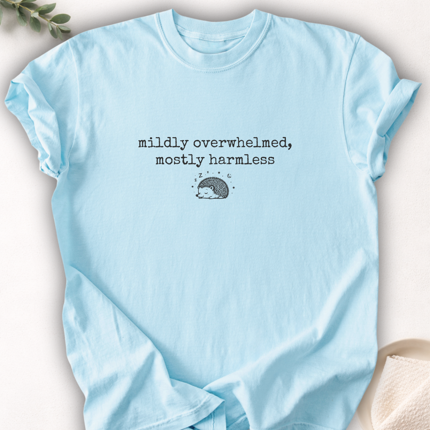 Mildly Overwhelmed Mostly Harmless Hedgehog Tee