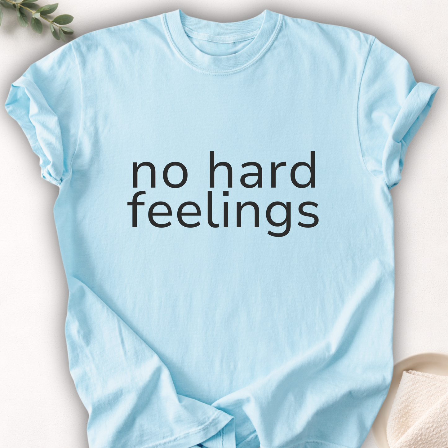 No Hard Feelings Minimal Tee