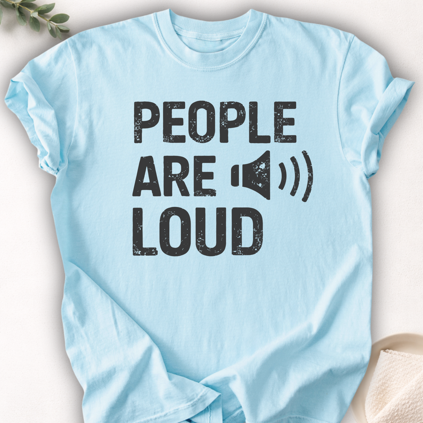 People Are Loud Tee