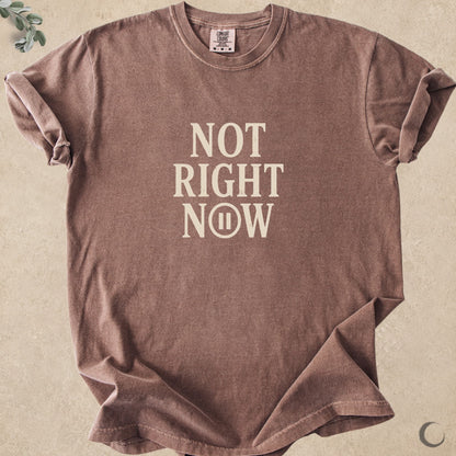 Not Right Now
