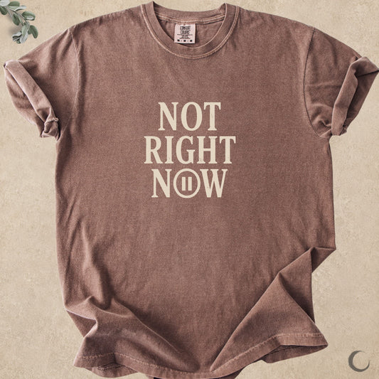 Not Right Now
