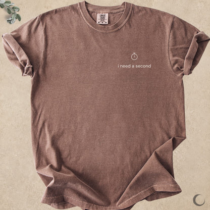 I Need A Second Left Chest Tee