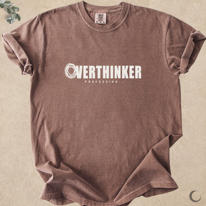 Overthinker Processing