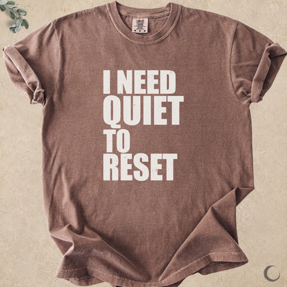 I Need Quiet To Reset