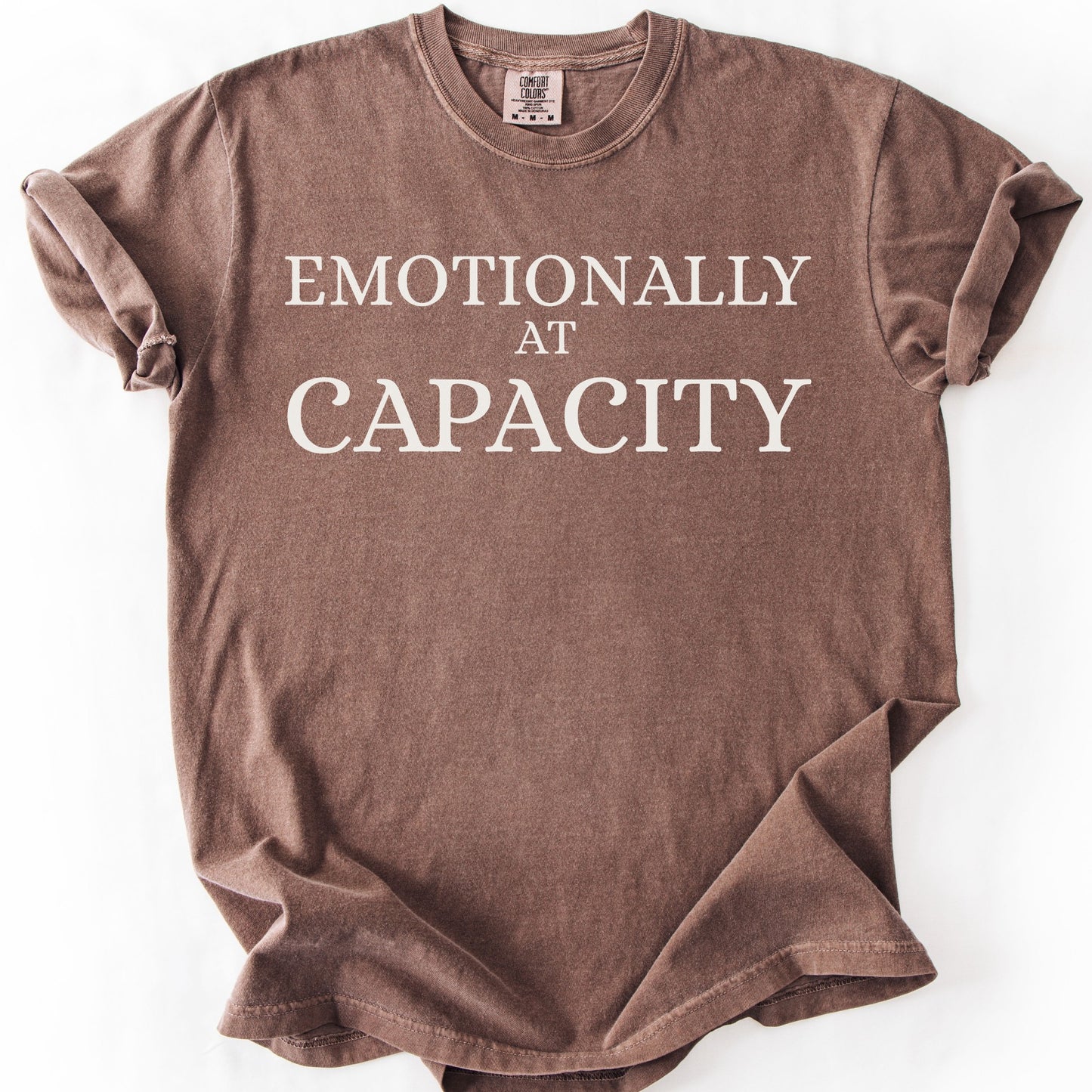 Emotionally At Capacity Tee