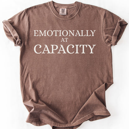 Emotionally At Capacity Tee