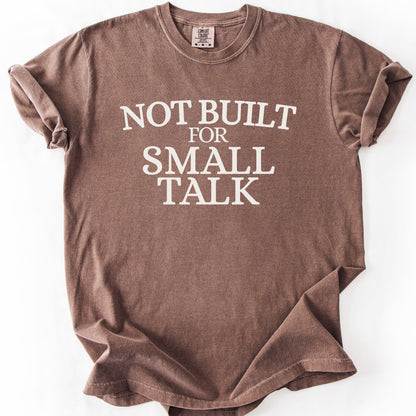 Not Built For Small Talk