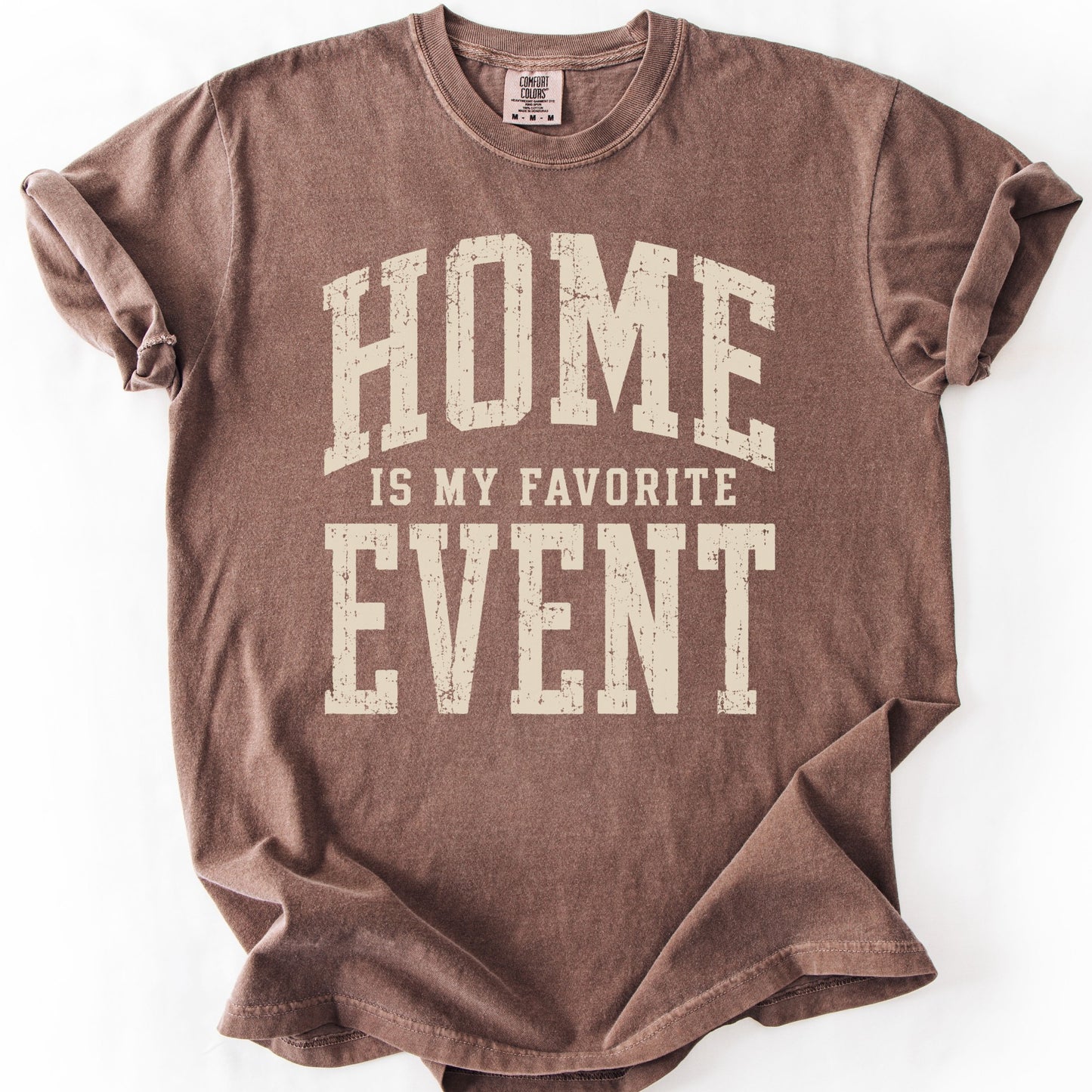 Home Is My Favorite Event Tee