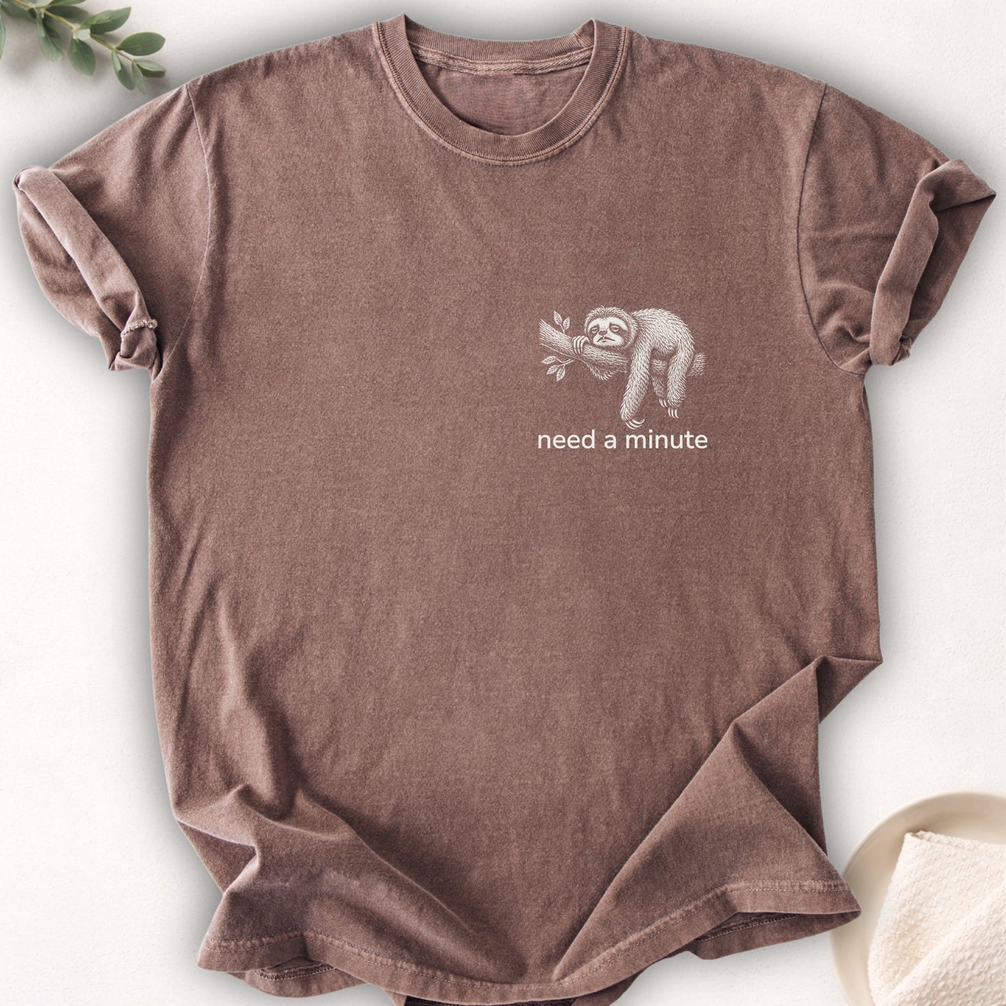 Need A Minute Sloth Left Chest Tee