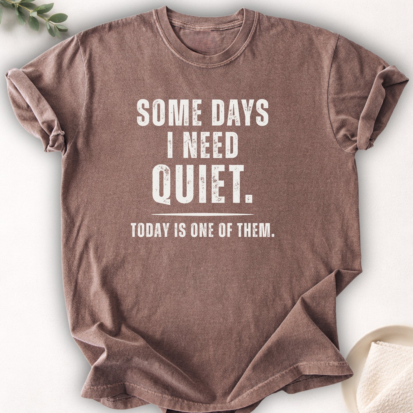 Some Days I Need Quiet Tee