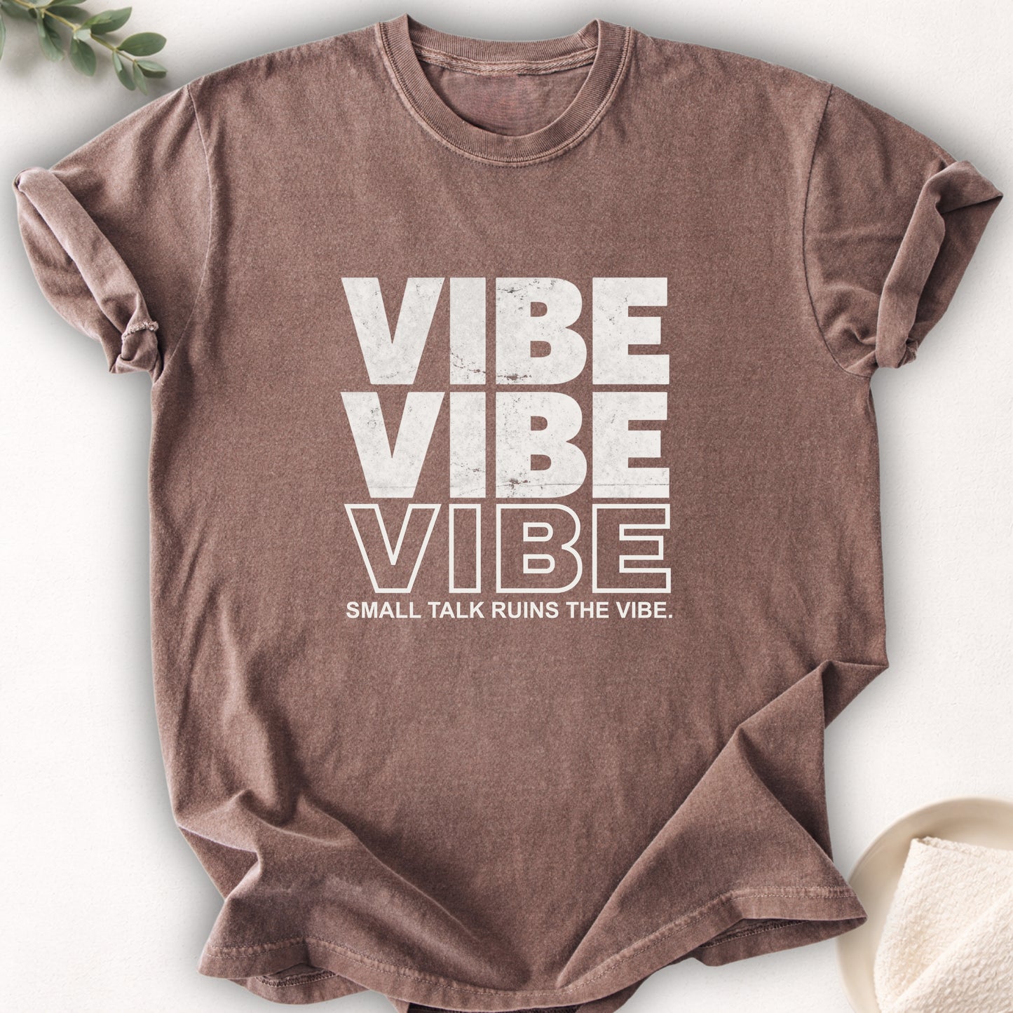 Small Talk Ruins the Vibe Tee