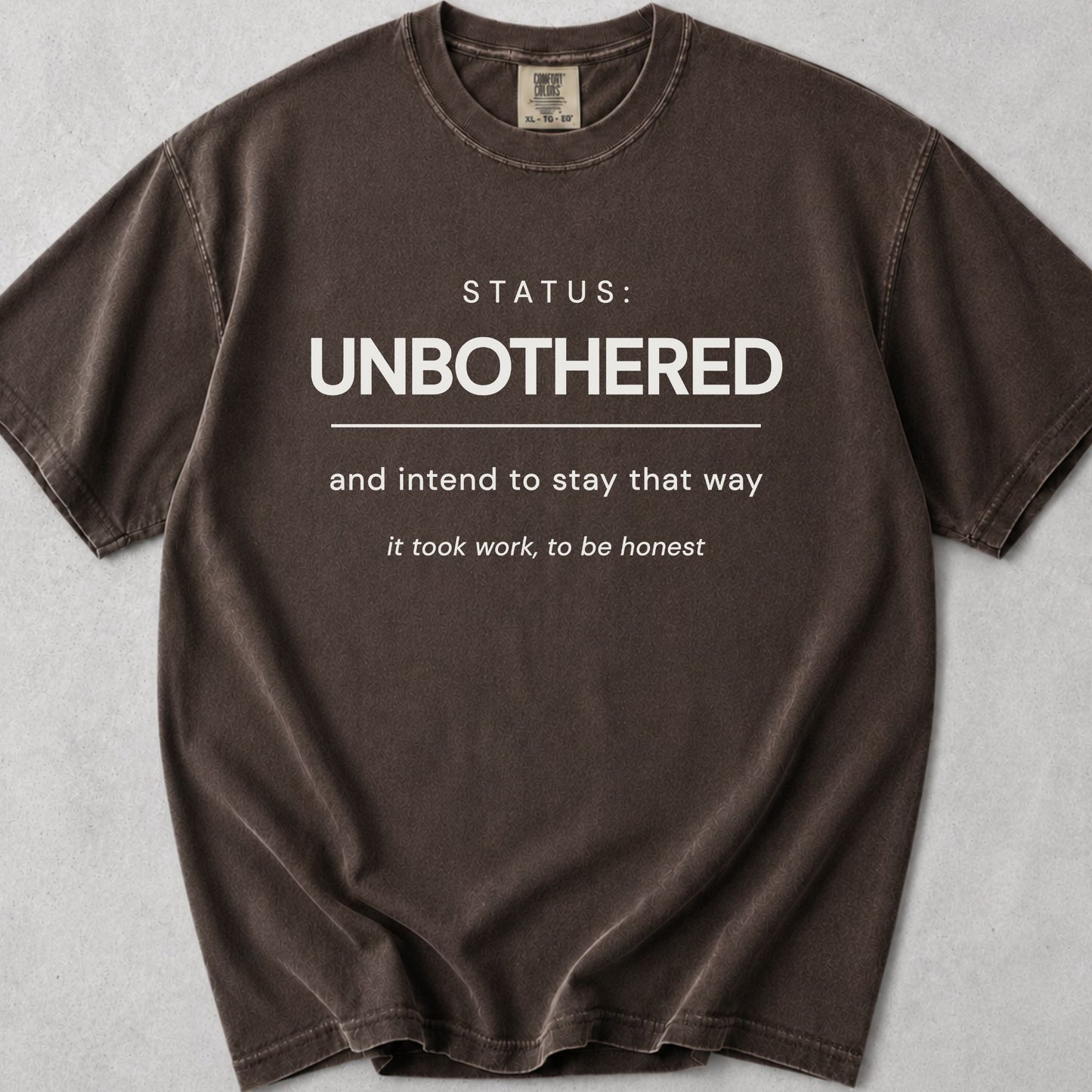 Status Unbothered Tee
